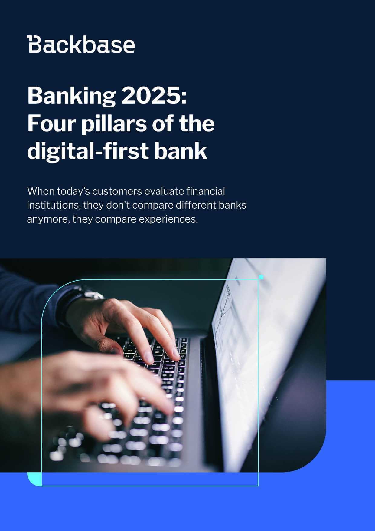 Banking 2025 four pillars of the digitalfirst bank